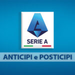 Serie A: Anticipi e posticipi dalla 19ª alla 20ª giornata