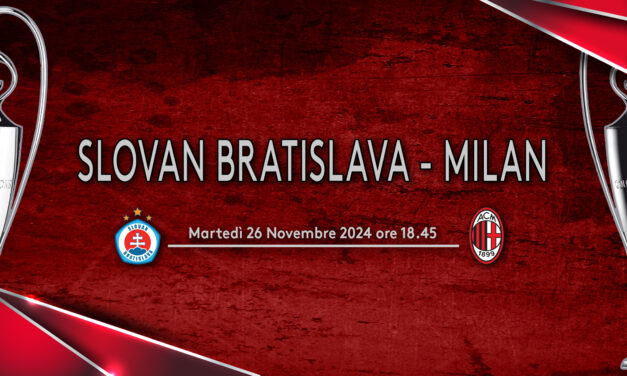 Slovan Bratislava – Milan _ Tutte le informazioni sulla trasferta